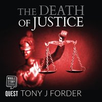 The Death of Justice - Tony J. Forder - audiobook