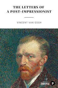 The Letters of a Post-Impressionist - Vincent van Gogh - ebook