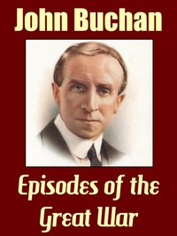 Episodes of the Great War - John Buchan - ebook
