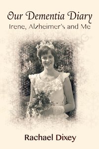 Our Dementia Diary - Rachael Dixey - ebook