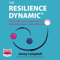 The Resilience Dynamic - Jenny Campbell - audiobook