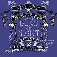 Tales From the Dead of Night - Multiple Authors - audiobook