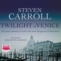 Twilight in Venice - Steven Carroll - audiobook