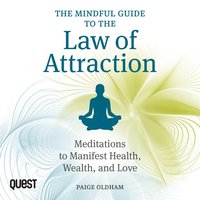 The Mindful Guide to the Law of Attraction - Paige Oldham - audiobook