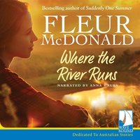 Where the River Runs - Fleur McDonald - audiobook