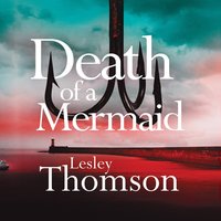 Death of a Mermaid - Lesley Thomson - audiobook