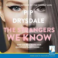 The Strangers We Know - Pip Drysdale - audiobook