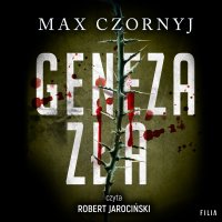 Geneza zła - Max Czornyj - audiobook