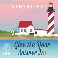 Give Me Your Answer Do - Jo Bartlett - audiobook
