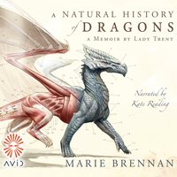 A Natural History of Dragons - Marie Brennan - audiobook