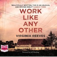 Work Like Any Other - Virginia Reeves - audiobook