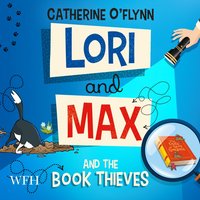 Lori and Max and the Book Thieves - Catherine O'Flynn - audiobook