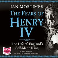 The Fears of Henry IV - Ian Mortimer - audiobook