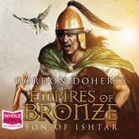 Empires of Bronze - Gordon Doherty - audiobook
