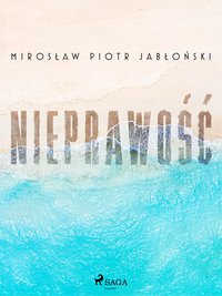Nieprawość - Mirosław Piotr Jabłoński - ebook