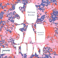 So Sad Today - Melissa Broder - audiobook