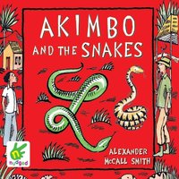 Akimbo and the Snakes - Alexander McCall Smith - audiobook