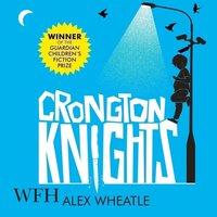 Crongton Knights - Alex Wheatle - audiobook