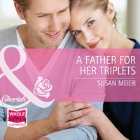 A Father for Her Triplets - Susan Meier - audiobook