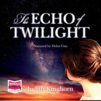 The Echo of Twilight - Judith Kinghorn - audiobook