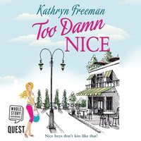 Too Damn Nice - Kathryn Freeman - audiobook