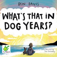 What's That in Dog Years - Ben Davis - audiobook