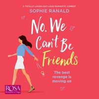 No, We Can't Be Friends - Sophie Ranald - audiobook