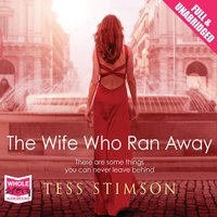 The Wife Who Ran Away - Tess Stimson - audiobook
