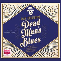 Dead Man's Blues - Ray Celestin - audiobook