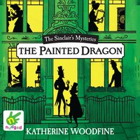 The Painted Dragon - Katherine Woodfine - audiobook