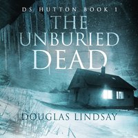 The Unburied Dead - Douglas Lindsay - audiobook