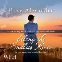 Along the Endless River - Rose Alexander - audiobook