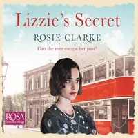 Lizzie's Secret - Rosie Clarke - audiobook