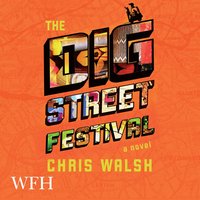 The Dig Street Festival - Chris Walsh - audiobook