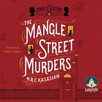 The Mangle Street Murders - M.R.C. Kasasian - audiobook