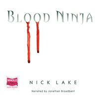Blood Ninja - Nick Lake - audiobook