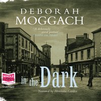 In the Dark - Deborah Moggach - audiobook