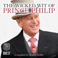 The Wicked Wit of Prince Philip - Karen Dolby - audiobook