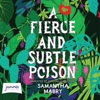 A Fierce and Subtle Poison - Samantha Mabry - audiobook