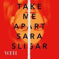 Take Me Apart - Sara Sligar - audiobook