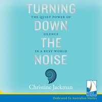 Turning Down the Noise - Christine Jackman - audiobook