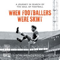 When Footballers Were Skint - Jon Henderson - audiobook