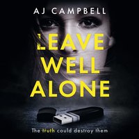 Leave Well Alone - A J Campbell - audiobook