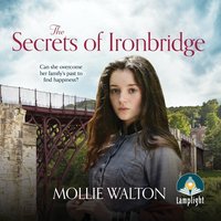The Secrets of Ironbridge - Mollie Walton - audiobook