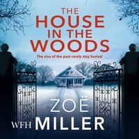 The House in the Woods - Zoe Miller - audiobook