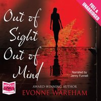 Out of Sight Out of Mind - Evonne Wareham - audiobook