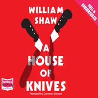 A House of Knives - William Shaw - audiobook