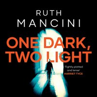 One Dark, Two Light - Ruth Mancini - audiobook