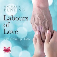 Labours of Love - Madeleine Bunting - audiobook