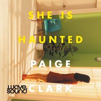 She is Haunted - Paige Clark - audiobook